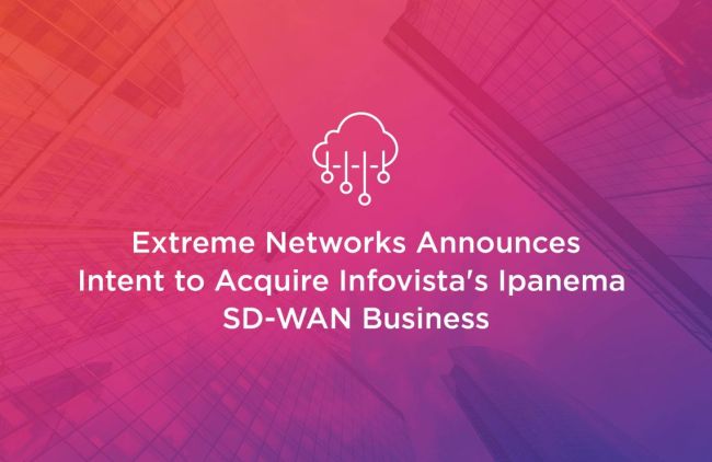 SD-WAN-Sparte von Infovista vor Übernahme: Extreme Networks will Ipanema kaufen